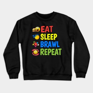 Eat. Sleep. Brawl. Repeat. Crewneck Sweatshirt